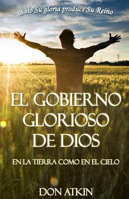 El Gobierno Glorioso De Dios