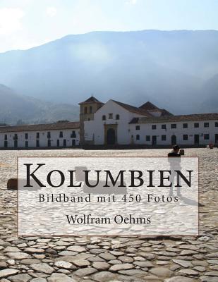 Kolumbien: Bildband mit 450 Fotos