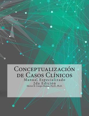 Conceptualización de Casos Clínicos: Manual Especializado 2da Edición