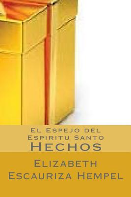 El Espejo del Espiritu Santo: Hechos