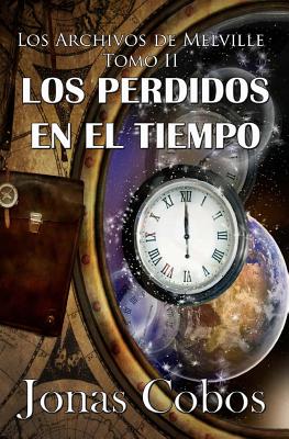 Los Perdidos en el Tiempo: (1a,2a y 3a Parte) (Box Set 2)