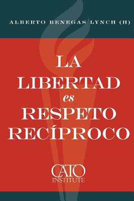 La libertad es respeto reciproco