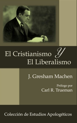 El Cristianismo y El Liberalismo