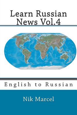 Learn Russian News Vol.4: English to Russian