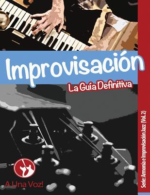 Improvisación: La guía definitiva