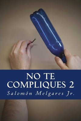 No te compliques (II parte): Teología pastoral a favor del reino y la persona