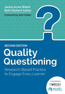 Quality Questioning: Research-Based Practice to Engage Every Learner