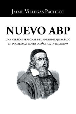 Nuevo ABP: Una versión personal del aprendizaje basado en problemas como didáctica interactiva