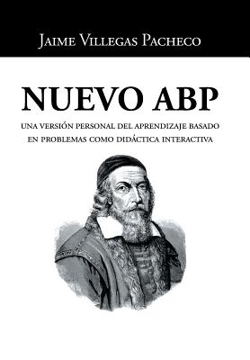 Nuevo ABP: Una versión personal del aprendizaje basado en problemas como didáctica interactiva