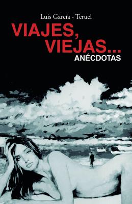 Viajes, viejas...anécdotas