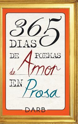 365 Días de poemas de amor en prosa