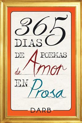 365 Días de poemas de amor en prosa