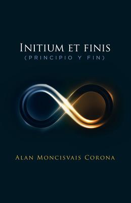 Initium et finis (principio y fin)