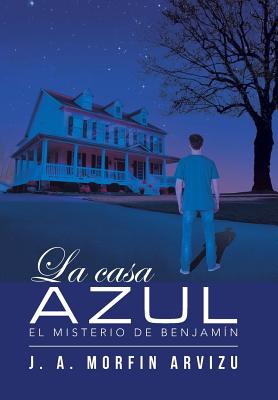 La casa azul: El misterio de Benjamín