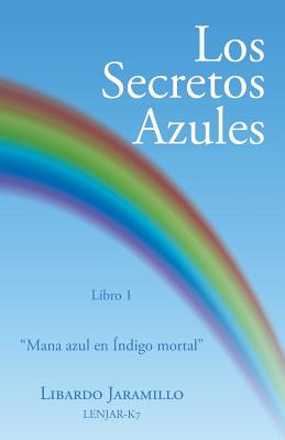 Los secretos azules: Libro 1 