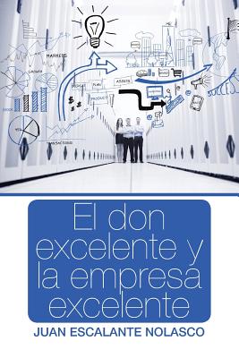 El don excelente y la empresa excelente