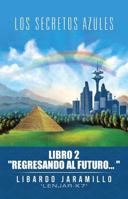 Los secretos azules: Libro 2 Regresando al futuro