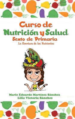 Curso de Nutrición y Salud: La Aventura de los Nutrientes