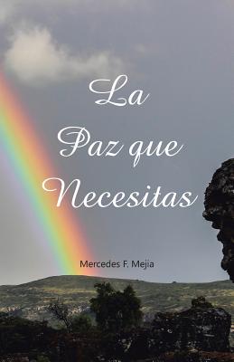 La paz que necesitas