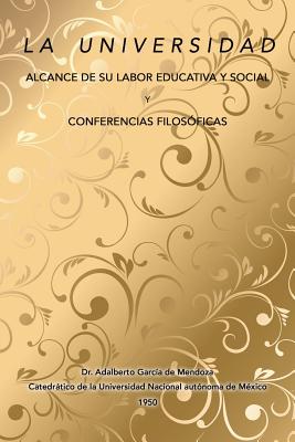 La universidad alcance de su labor educativa y social Y Conferencias filosóficas