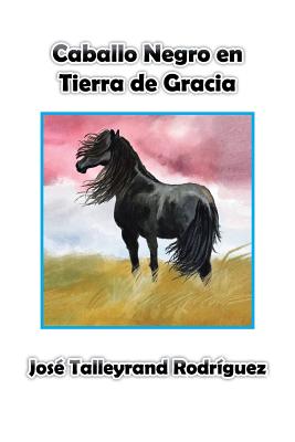 Caballo Negro en Tierra de Gracia