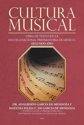 Cultura musical: Obra de texto en la escuela nacional preparatoria de México. Segundo año