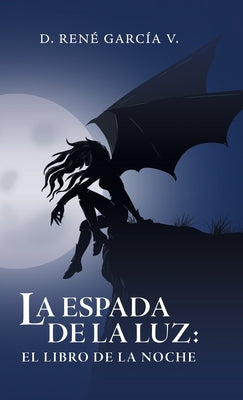 La Espada De La Luz: El Libro De La Noche