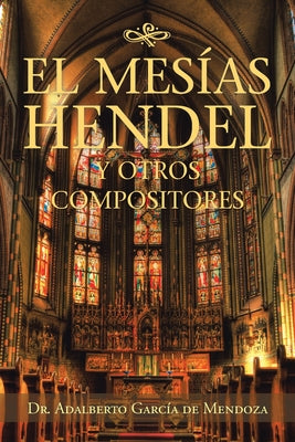 El Mesías Hendel Y Otros Compositores