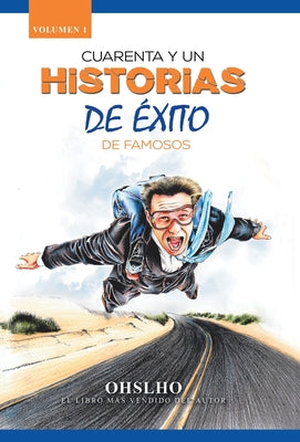 Cuarenta Y Un Historias De Éxito De Famosos: El Libro Más Vendido Del Autor