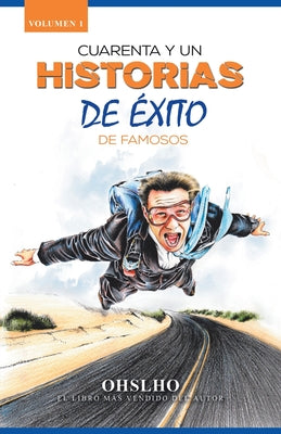 Cuarenta Y Un Historias De Éxito De Famosos: El Libro Más Vendido Del Autor