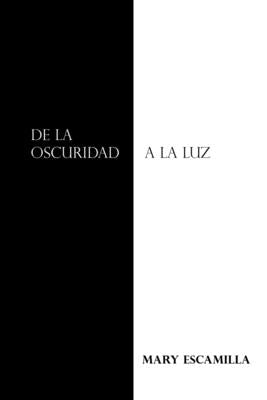 De La Oscuridad a La Luz