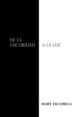 De La Oscuridad a La Luz