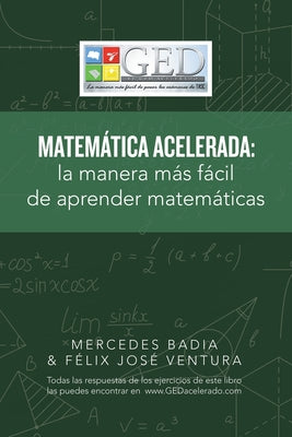 Matemática Acelerada: La Manera Más Fácil De Aprender Matemáticas