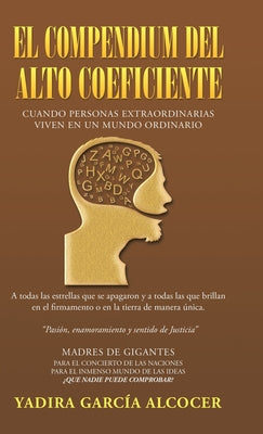 El Compendium Del Alto Coeficiente: Cuando Personas Extraordinarias Viven En Un Mundo Ordinario