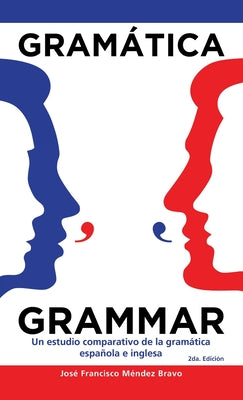 Gramática Grammar: Un Estudio Comparativo De La Gramática Española E Inglesa