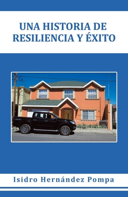 Una Historia De Resiliencia Y Éxito