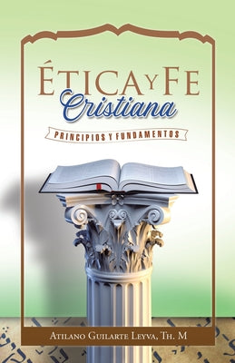 Ética Y Fe Cristiana: Principios Y Fundamentos