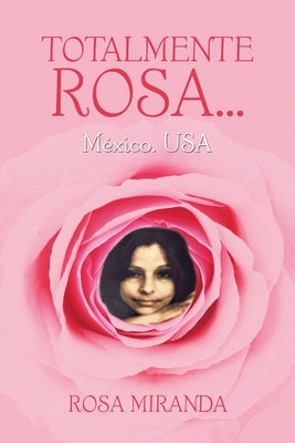 Totalmente Rosa...: México. USA