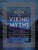 The Book of Viking Myths: From the Voyages of Leif Erikson to the Deeds of Odin, the Storied History and Folklore of the Vikings