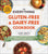 The Everything Gluten-Free & Dairy-Free Cookbook: 300 Simple and Satisfying Recipes Without Gluten or Dairy