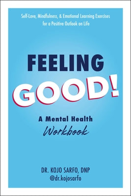 Feeling Good!: A Mental Health Workbook