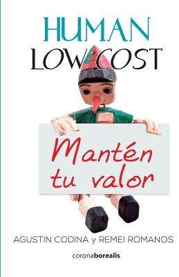 Human low cost: Mantén tu valor