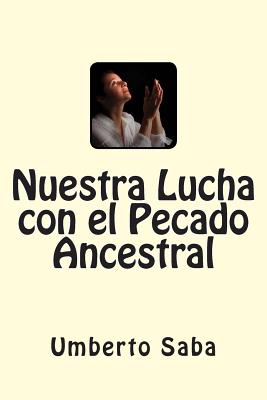 Nuestra Lucha con el Pecado Ancestral