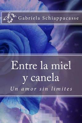 Entre la miel y canela: Un amor sin limites