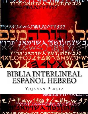 Biblia Interlineal Español Hebreo: Para Leer en Hbreo