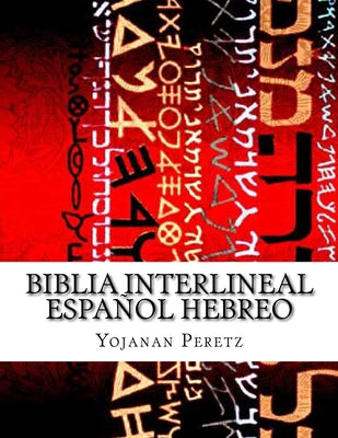 Biblia Interlineal Español Hebreo: Para Leer en Hebreo