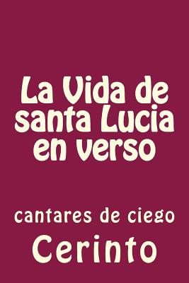 La Vida de santa Lucia en verso: cantares de ciego