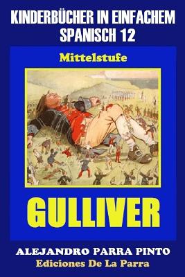 Kinderbücher in einfachem Spanisch Band 12: Gulliver