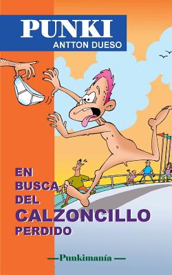 En busca del calzoncillo perdido: Punki