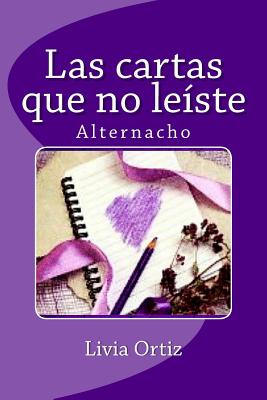 Las cartas que no leíste: Alternacho